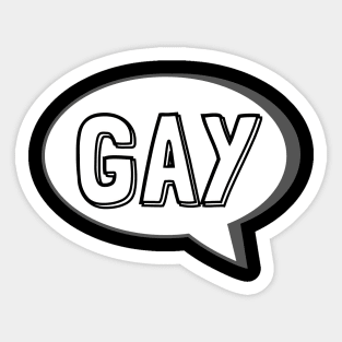Say Gay - Cartoon Speech Bubble Sticker